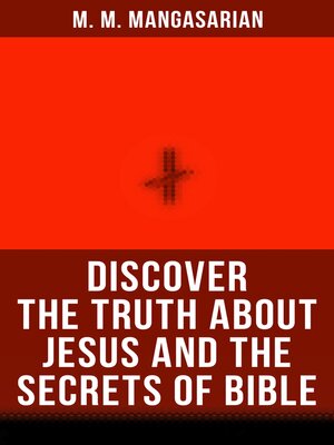 cover image of Discover the Truth About Jesus and the Secrets of Bible